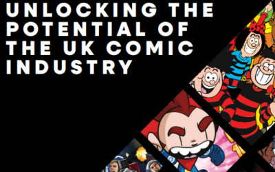 BRITISH COMIC COMPANIES LAUNCH BLUEPRINT TO UNLOCK £500M INDUSTRY AS THE “R&D LAB” FOR GLOBAL ENTERTAINMENT FRANCHISES