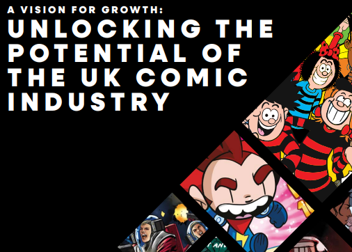 BRITISH COMIC COMPANIES LAUNCH BLUEPRINT TO UNLOCK £500M INDUSTRY AS THE “R&D LAB” FOR GLOBAL ENTERTAINMENT FRANCHISES